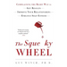 The Squeaky Wheel: Complaining the Right Way to Get Results, Improve Your Relationships, and Enhance Self-Esteem