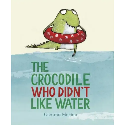 The Crocodile Who Didn't Like Water