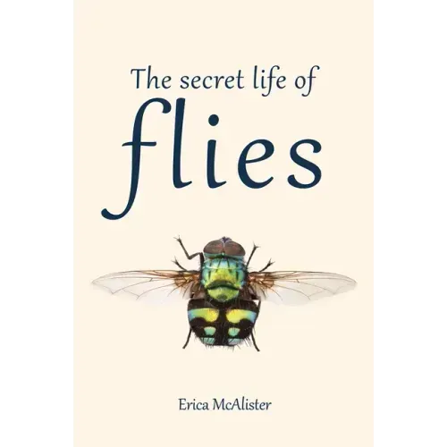 The Secret Life of Flies