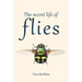 The Secret Life of Flies