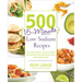 500 15-Minute Low Sodium Recipes: Fast and Flavorful Low-Salt Recipes That Save You Time, Keep You on Track, and Taste Delicious