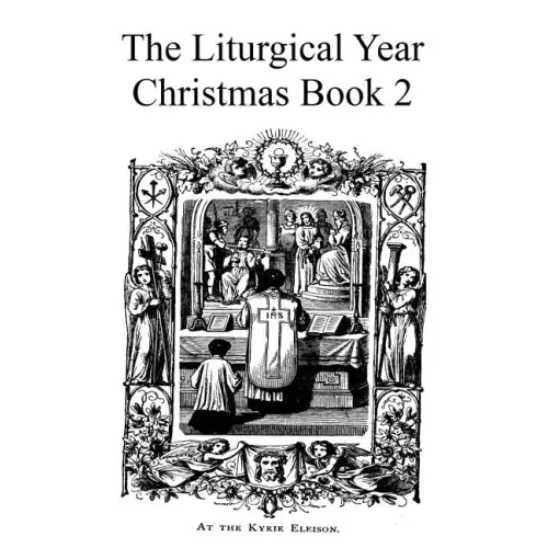 The Liturgical Year: Christmas Book 2