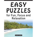 Easy Puzzles for Fun, Focus and Relaxation: Includes Spot the Odd One Out, Find the Differences, Word Searches and Mazes