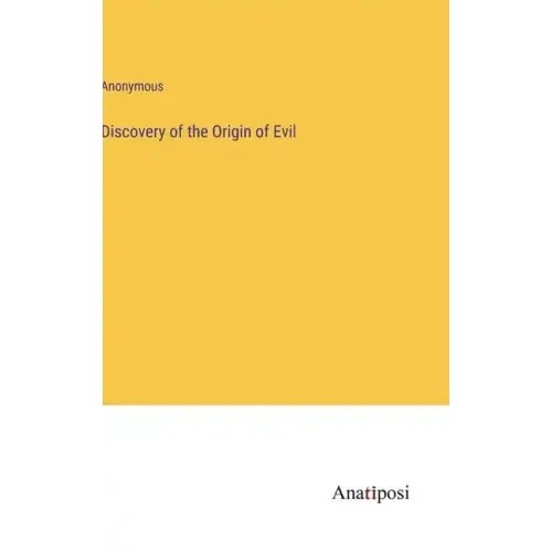 Discovery of the Origin of Evil