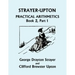 Strayer-Upton Practical Arithmetics BOOK 2, Part 1 (Yesterday's Classics)