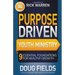 Purpose Driven Youth Ministry: 9 Essential Foundations for Healthy Growth