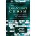 The Law-Science Chasm: Bridging Law's Disaffection with Science as Evidence