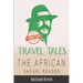 Travel Tales: The African Safari Reader