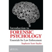 Introduction to Forensic Psychology: Essentials for Law Enforcement