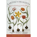 Earthly Delights: Gardening by the Seasons the Easy Way