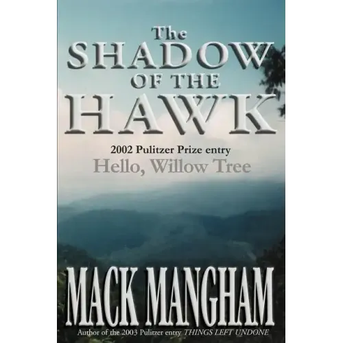 The Shadow of the Hawk: Hello, Willow Tree