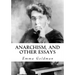 Anarchism, and Other Essays