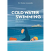 Cold Water Swimming Health Benefits and Risks