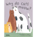Why Do Cats Meow?: Curious Questions about Your Favorite Pets