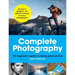 Complete Photography: The Beginner's Guide to Taking Great Photos