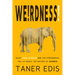 Weirdness!: What Fake Science and the Paranormal Tell Us about the Nature of Science