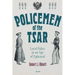 Policemen of the Tsar: Local Police in an Age of Upheaval