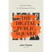 The Digital Public Square: Christian Ethics in a Technological Society