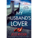 My Husband's Lover: An unputdownable psychological thriller with a breathtaking twist