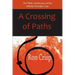 A Crossing of Paths: The True Untold Story of the Hillside Strangler Case