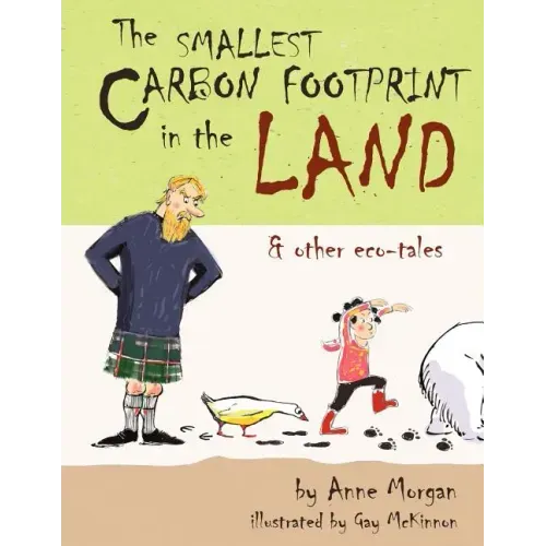 The Smallest Carbon Footprint in the Land & Other Eco-Tales