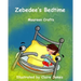Zebedee's Bedtime: dinosaurs, colours child bedtime magic bed seagull mermaid pyjamas beach sand water dolphin travel picture book rhymin
