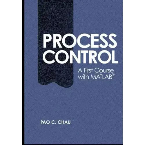Process Control: A First Course with MATLAB