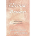 Chronic Disease - A Working Hypothesis
