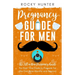 Pregnancy Guide for Men: The All-In-One Pregnancy Guide for First-Time Dads to Prepare for the First Nine Months and Beyond