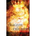 From Tragedy to Triumph