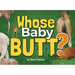 Whose Baby Butt?