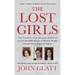 The Lost Girls: The True Story of the Cleveland Abductions and the Incredible Rescue of Michelle Knight, Amanda Berry, and Gina DeJesus