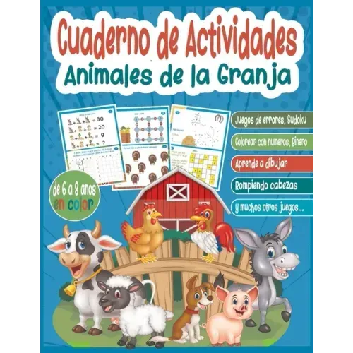 Cuaderno de actividades Animales de la Granja / 6 a 8 años En Color: Libros de juegos educativos y divertidos para estimular el aprendizaje, la lógica