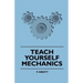 Teach Yourself Mechanics