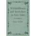 Wishfulfillment and Symbolism in Fairy Tales