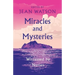 Miracles and Mysteries: Witnessed by Nurses