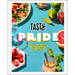 Tasty Pride: 75 Recipes and Stories from the Queer Food Community