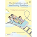 The Resilience and Wellbeing Toolbox: Building Character and Competence Through Life's Ups and Downs
