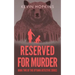 Reserved For Murder: Book Two of The Ottawa Detective Series