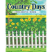 Country Days Coloring Book: A Picturesque Coloring Journey Featuring Nostalgic Scenes and Inspirational Quotes