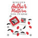 Build Your Author Platform with a Purpose: Marketing Strategies for Writers