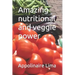 Amazing nutritional and veggie power