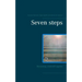 Seven steps: Becoming yourself (again)