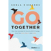 Go Together: How the Concept of Ubuntu Will Change How We Work, Live and Lead