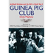 The Guinea Pig Club: Archibald McIndoe and the RAF in World War II