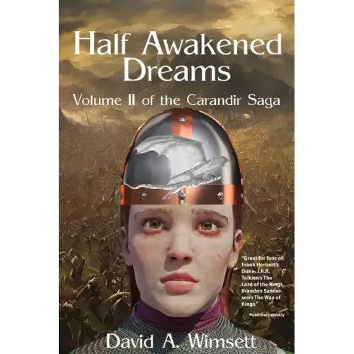 Half Awakened Dreams: Volume II of the Carandir Saga