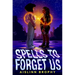Spells to Forget Us