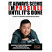 It always seems impossible until it's done: 7 secrets to building a million dollar empire