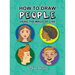How To Draw People - Using the Magic of Line: A comprehensive guide to sketching figures and portraits for kids and adults