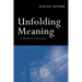 Unfolding Meaning: A Weekend of Dialogue with David Bohm